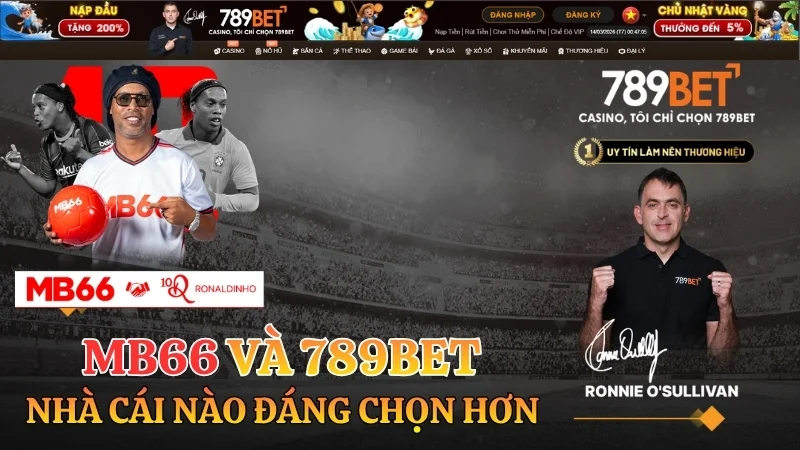 So Sánh MB66 Và 789BET: Nhà Cái Nào Đáng Chọn?